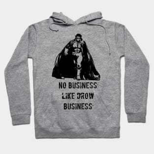 Drow Business Hoodie